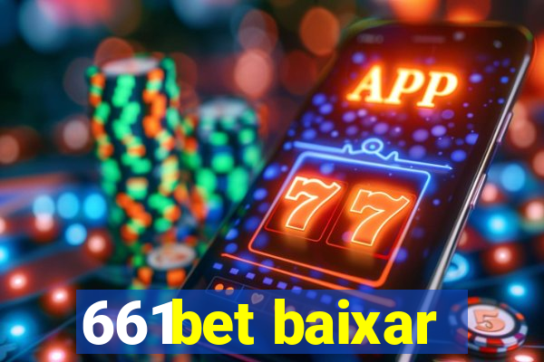 661bet baixar